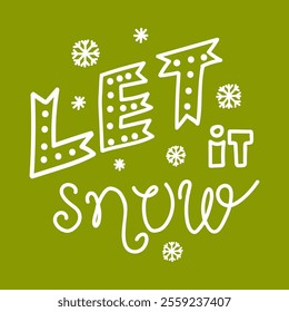Let it snow lettering on a green background, doodle style vector