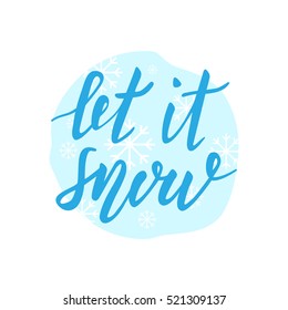 Let it snow lettering quote, calligraphy font