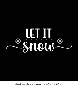 Let It Snow Lettering With Snowflake Design svg