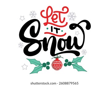Let it snow lettering vector graphic illustration