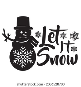 let it snow logo inspirational quotes typography lettering design