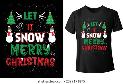 Let it Snow Merry Christmas T Shirt Design for Christmas