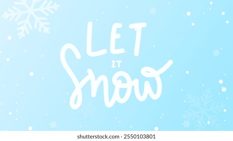 Let it snow on blue background background, Merry Christmas  handwriting with , Christmas element for web, banners template design. Vector illustration EPS10