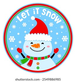 Let it snow phrase. Christmas door sign with snowman, snowflakes. Cute character. Vector illustration. Holiday symbols. For postcard, window,wall decoration, door hanger.