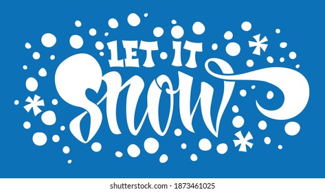 Let it snow phrase in lettering style