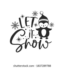 Dejemos que nieva la inscripción del lema positivo. Postal de Navidad, Año Nuevo, carteles con letras. Ilustración para impresiones en camisetas y bolsas, afiches, tarjetas. frase de Navidad. Citas vectoriales.