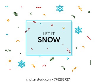 Let it snow poster. Memphis retro style background. 80s geometric style banner with snowflakes. Isolated on white background geometric colorful style illustration.