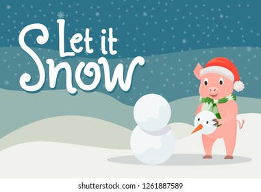Let it snow poster with piglet in warm cloth on winter background with hills and snowflakes. Pig in red hat and knitted scarf making snowman outdoors