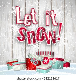Let it snow, red text on white wooden background with with group of colorful presents lying in snow and snowflakes, vector illustration, eps 10 with transparency and gradient meshes