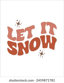 Let it snow retro, wavy, groovy Christmas t shirt. 