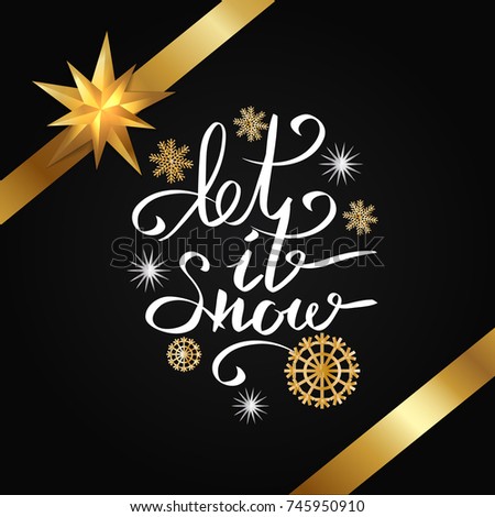Let it snow ribbons and snowflakes, title written calligraphically with white color vector illustration isolated on black background