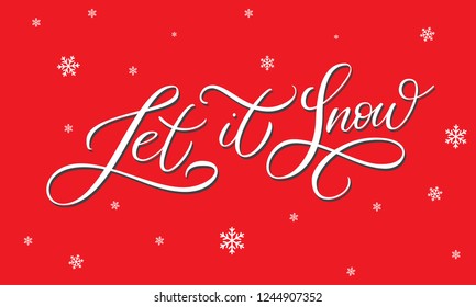 Let It Snow snowing lettering vector card. Holiday red winter celebration lettering. Modern style flourish brush sign. Simple design for print, invitation, banners, greetings. Illustration on red.