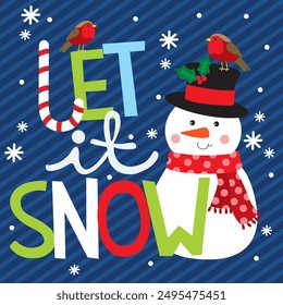 Let It Snow With Snowman Character For Christmas Card or Bag design