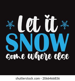 Let it Snow some where else - vector