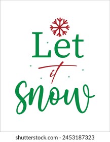 Let it snow t shirt, diseño de camiseta de Navidad.