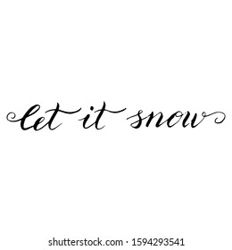 Let it snow text for new year postcard. Isolated hand drawn lettering greeting typography quote. Celebration poster, banner, card. Vector eps 10. 