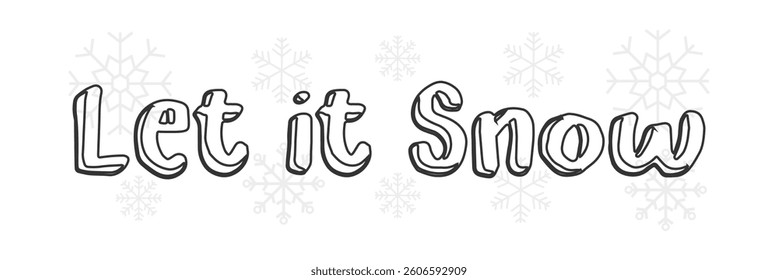 Let it snow text on white background. Hand drawn Calligraphy lettering.