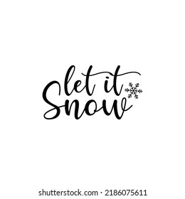 let it snow t-shirt design