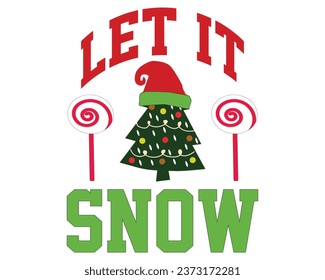 Let It Snow T-Shirt Design.