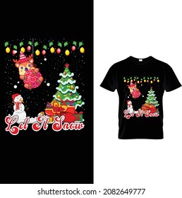 let it snow tshirt design, Kitten Cats Gift Xmas Men’s T-shirt Top Tee, MERRY CHIRSTMAS T-SHIRT. MERRY CHRISTMAS DESIGN .Typography vintage Design.Christmas Means Family - Christmas T-shirt Design.