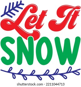 Deja Que Nieva El Archivo Vector De Diseño De Camisetas.