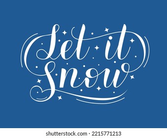 Let it snow vector handwritten lettering. Winter holidays, Happy New Year and Christmas greeting card. Template for typography poster, flyer or postcard.	