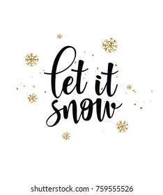 Let It Snow Vector Poster Template. Hand Written Lettering, Sparkling Typography. Golden Glitter.