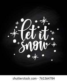 Let it snow vector poster template. Hand written lettering, sparkling typography. Black chalkboard.