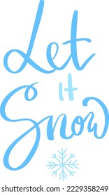 Let it Snow Winter or Christmas vector badge text letters motivation phrases welcome wintertime and quotes vector illustration isolated on white