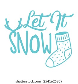 Let It Snow winter typography design on plain white transparent isolated background for card, shirt, hoodie, sweatshirt, apparel, card, tag, mug, icon, poster or badge