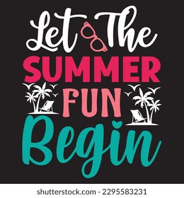 Let The Summer Fun Begin SVG Design Vector File.