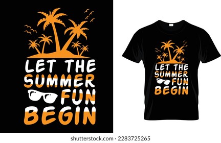 Let the summer fun-begin t-shirt