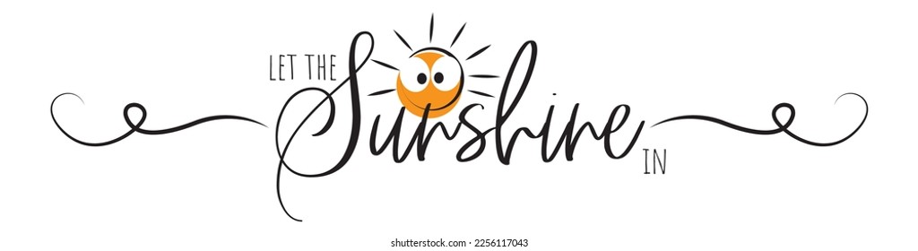 Let the sunshine in, vector. Motivational inspirational quotes. Positive thinking. Stencil art design isolated on white background. Wall art design, illustration