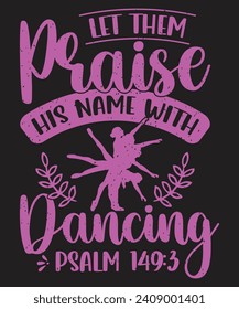 Let Them Praise His Name With Dancing