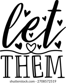Let Them. Self Positivity Typography Design.