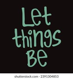 let things be text on black background.