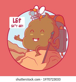 Let Things Go poo emoji vector illustration. Motivation, inspiration funny design concept.