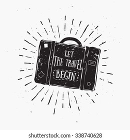 Let The Travel Begin. Motivational Quote On Suitcase. Vintage illustration for poster, banner, cover or your business works.