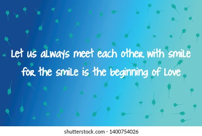 Let Us Always Meet Each Other With Smile. Life Quote