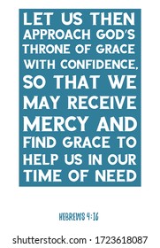 Let us then approach God’s throne of grace with confidence. Bible verse, quote