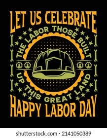 let us celebrate the labor those built up this great land happy labor day 