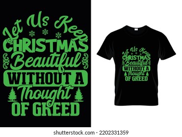 
Let Us Keep Christmas Beautiful Christmas T-Shirt Design