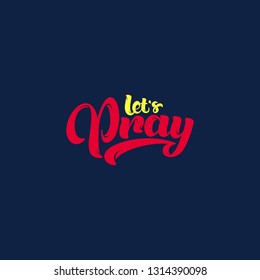 let us pray typography . illustration . vector