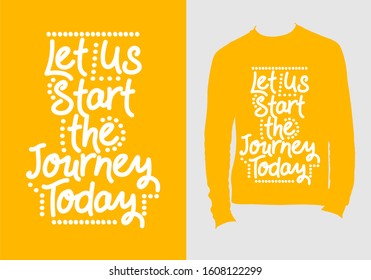 Let us start the journey today