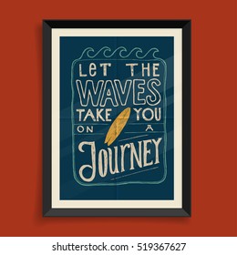 let the waves take you on a journey. surfing quote poster. vintage lettering.
