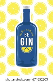 Let The Weekend Be Gin