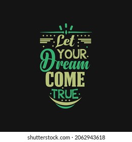 Deja que tu sueño se haga realidad diseño de camisetas de tipografía listo para imprimir