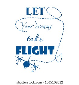 Let Your Dreams Take Flight Quote, Inspirational Quote