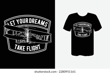 Let your dreams take flight vector t-shirt design file