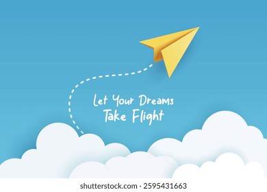 Let Your Dreams Take Flight. Minimalist Vector Banner With Yellow Paper Airplane Flying In Blue Sky, Dashed Looping Trail, Soft White Clouds. Inspirational Quote, Clean Modern Design, Vector Art